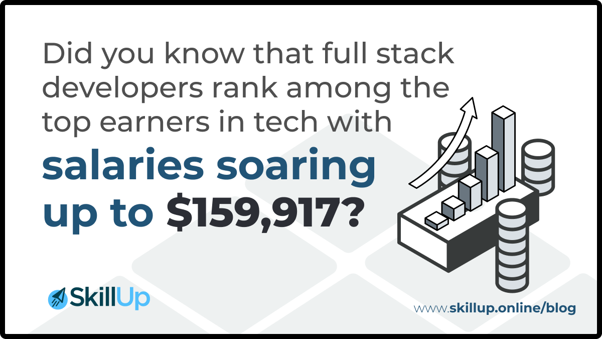 Full Stack Developers' salaries can reach up to $159,917