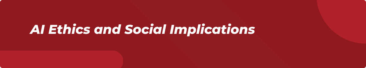 AI Ethics and Social Implications