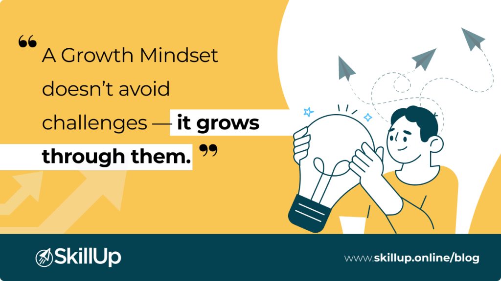 growth mindset does not avoid challenges it grows through them