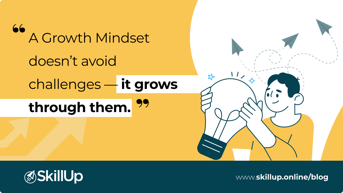 growth mindset does not avoid challenges it grows through them