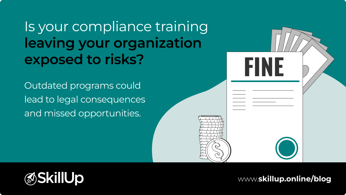 is your complaince training leaving your organisation exposed to risk