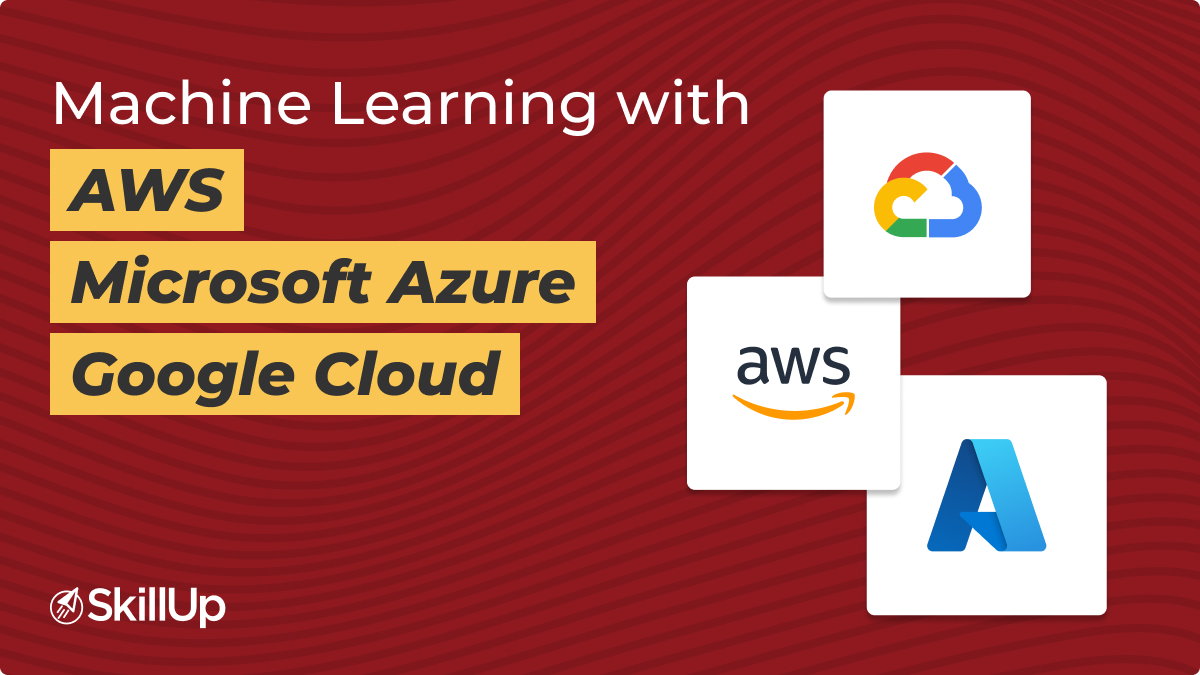 machine learning with aws microsoft azure and google cloud