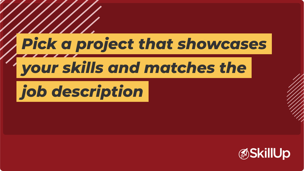 Project to showcase skills that matched your JD