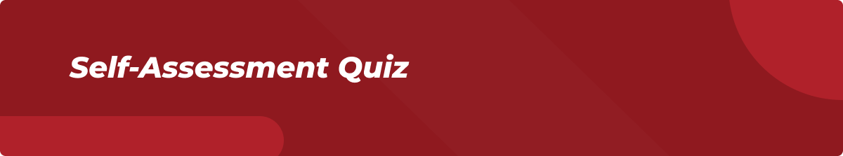 Self-Assessment Quiz