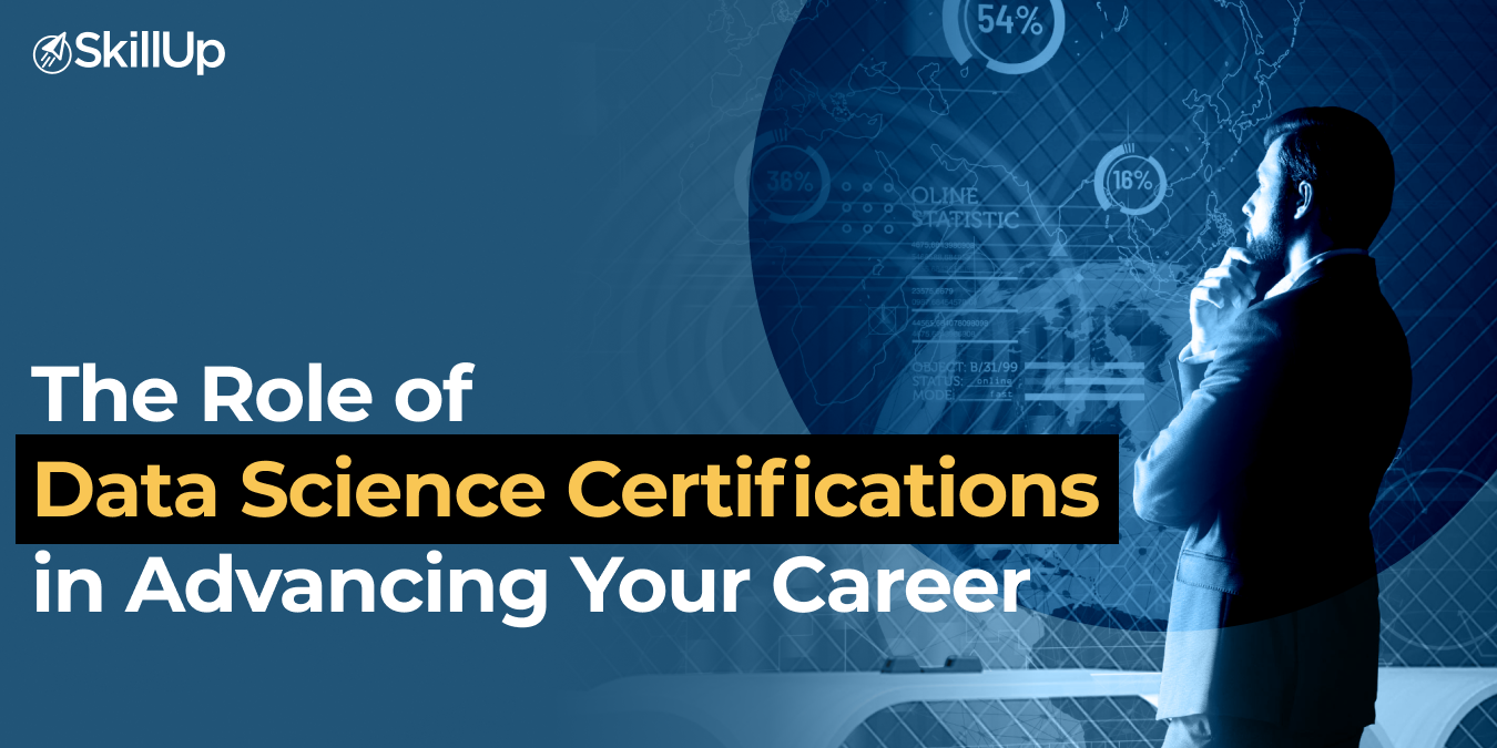 the role of data science certification in advancing your career